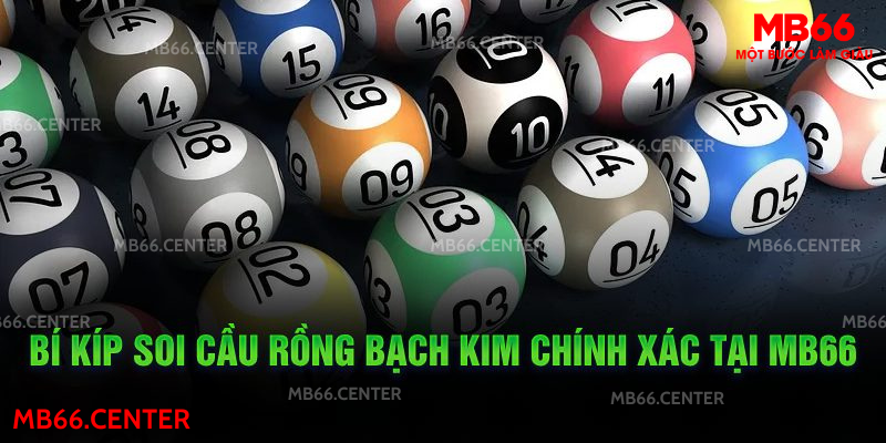 Soi Cầu Rồng Bạch Kim MB66