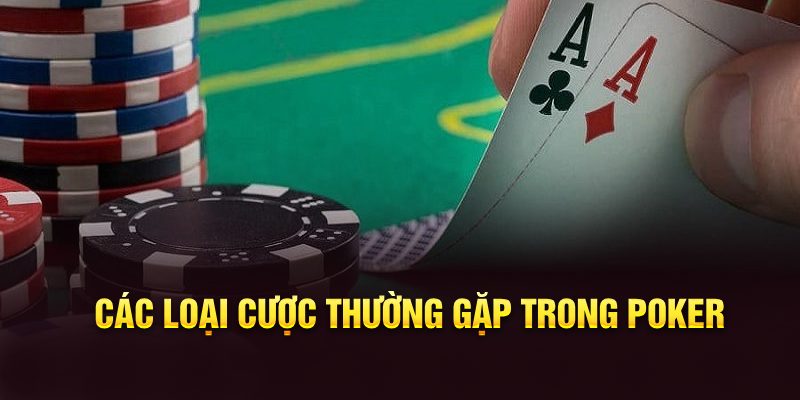 Các loại cược poker